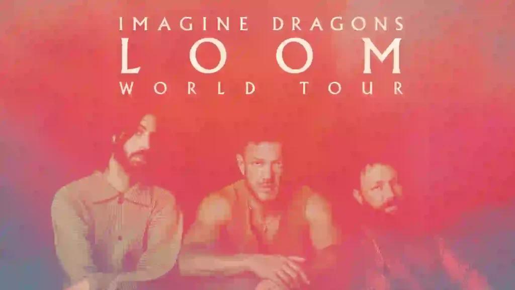 Loom Imagine Dragons World Tour 20 New Date Europe And UK iotaTravl